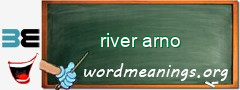 WordMeaning blackboard for river arno